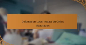 Defamation Laws: Impact on Online Reputation