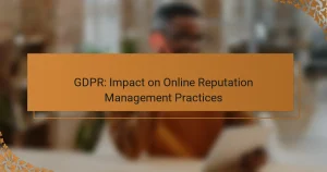 GDPR: Impact on Online Reputation Management Practices