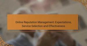 Online Reputation Management: Expectations, Service Selection and Effectiveness