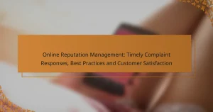 Online Reputation Management: Timely Complaint Responses, Best Practices and Customer Satisfaction