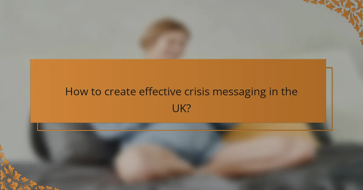 How to create effective crisis messaging in the UK?