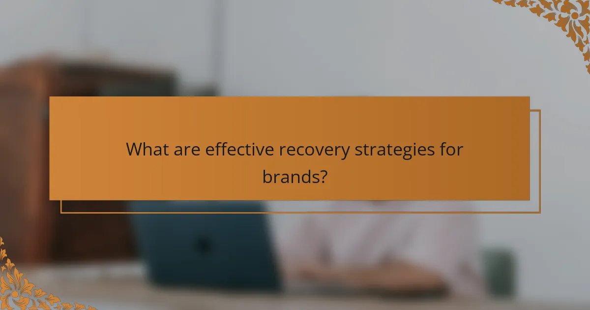 What are effective recovery strategies for brands?